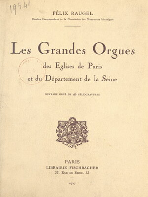 cover image of Les grandes orgues des églises de Paris et du département de la Seine